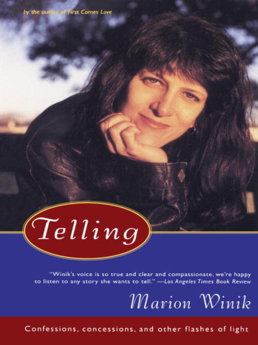 Title details for Telling by Marion Winik - Wait list